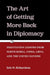 The Art of Getting More Back in Diplomacy