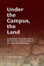 Under the Campus, the Land