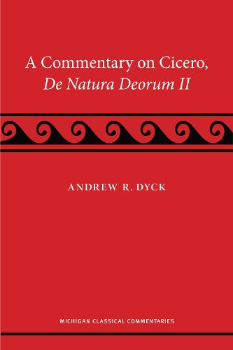 A Commentary on Cicero, De Natura Deorum II