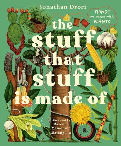 The Stuff That Stuff Is Made of