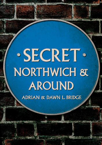 Secret Northwich & Around