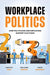 Workplace Politics