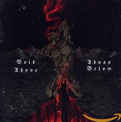 Void Above, Abyss Below