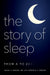 The Story of Sleep