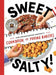 Sweet & Salty!