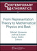 From Representation Theory to Mathematical Physics and Back