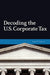 Decoding U.S. Corporate Tax