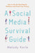 A Social Media Survival Guide