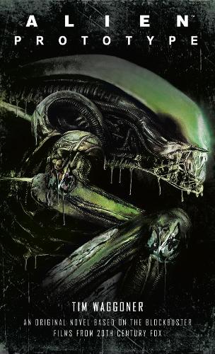 Tim Waggoner Alien: Prototype – Rarewaves.com