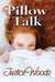 Pillow Talk