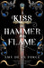 A Kiss of Hammer and Flame