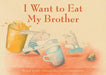 I Want to Eat My Brother
