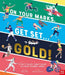 On Your Marks, Get Set, Gold!