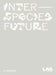 Interspecies Future: A Primer (Las Art Foundation