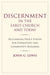 Discernment in the Early Church and Today