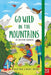 Go Wild in the Mountains