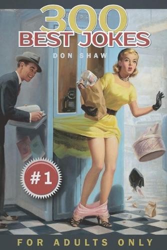300 Best Jokes for Adults Only