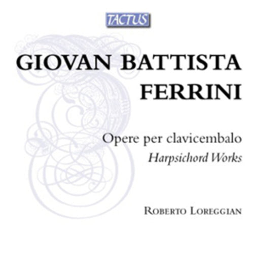 Giovan Battista Ferrini: Opere Per Clavicembalo