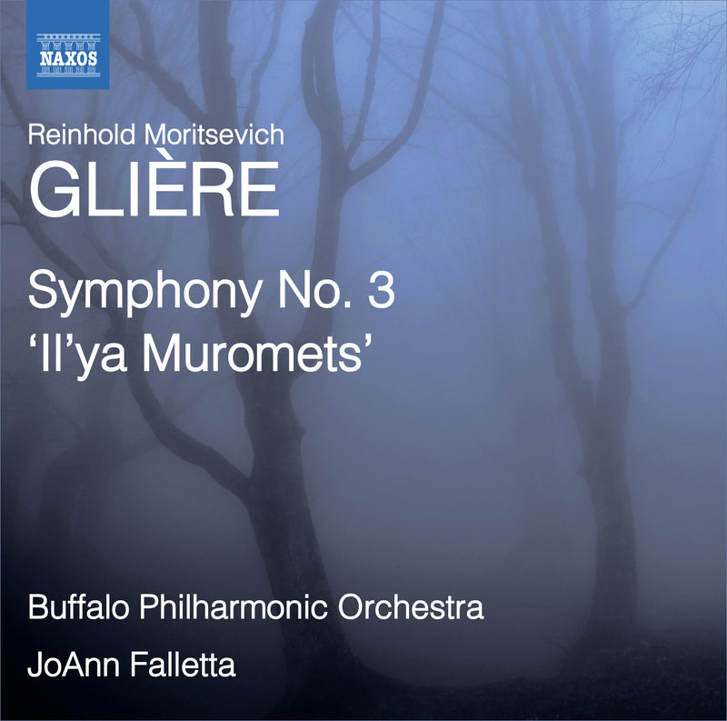 Reinhold Moritsevich Gliere: Symphony No. 3, 'Il'ya Muromets'