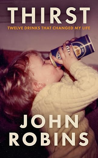Thirst: Twelve Drinks That Changed My Life