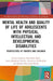 Mental Health and Quality of Life of Adolescents with Physical, Intellectual and Developmental Disabilities