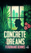 Concrete Dreams