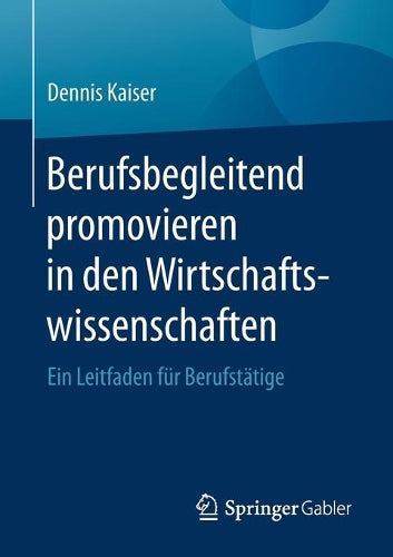 Berufsbegleitend promovieren in den Wirtschaftswissenschaften