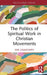 The Politics of Spiritual Work in Christian Movements