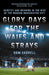 Glory Days for the Waifs and the Strays