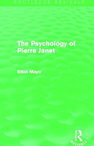 The Psychology of Pierre Janet (Routledge Revivals)