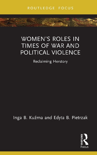 Women’s Roles in Times of War and Political Violence