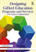 Designing Gifted Education Programs and Services