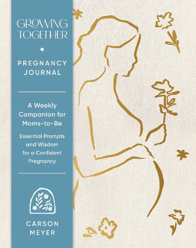 Growing Together Pregnancy Journal