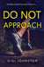 DO NOT APPROACH