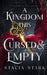 A Kingdom This Cursed and Empty