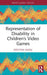Representation of Disability in Children’s Video Games