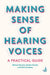 Making Sense of Hearing Voices