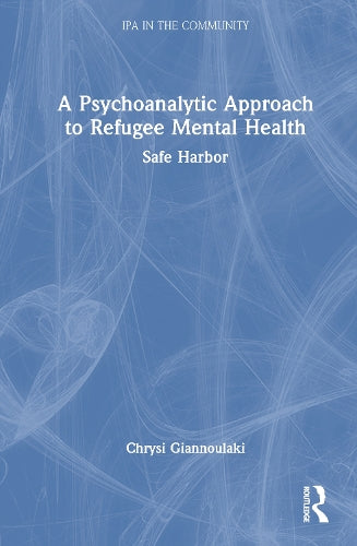 A Psychoanalytic Approach to Refugee Mental Health
