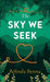 The Sky We Seek