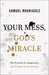 Your Mess, God's Miracle