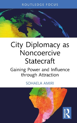 City Diplomacy as Noncoercive Statecraft