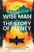 The Wise Man & The Story of Plenty