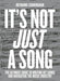 It’s Not Just A Song