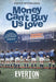Money Can't Buy Us Love