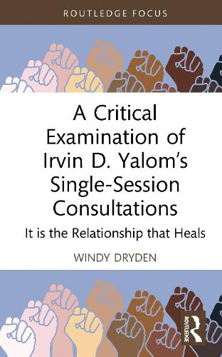 A Critical Examination of Irvin D. Yalom’s Single-Session Consultations
