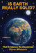 Is Earth Really Solid?
