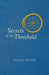 Secrets of the Threshold