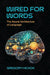 Wired for Words