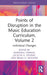 Points of Disruption in the Music Education Curriculum, Volume 2