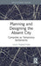 Planning and Designing the Absent City